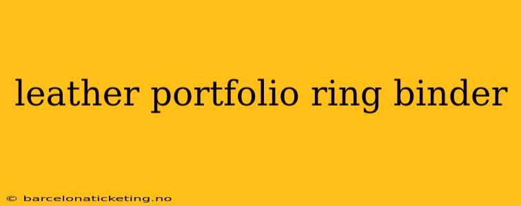 leather portfolio ring binder