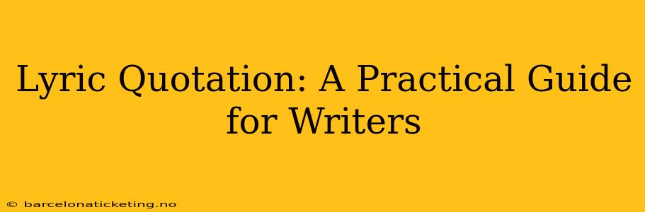 Lyric Quotation: A Practical Guide for Writers