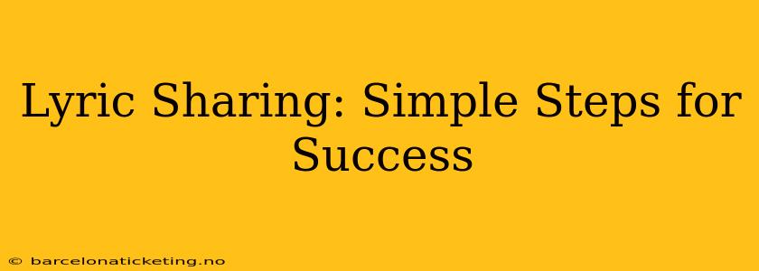 Lyric Sharing: Simple Steps for Success