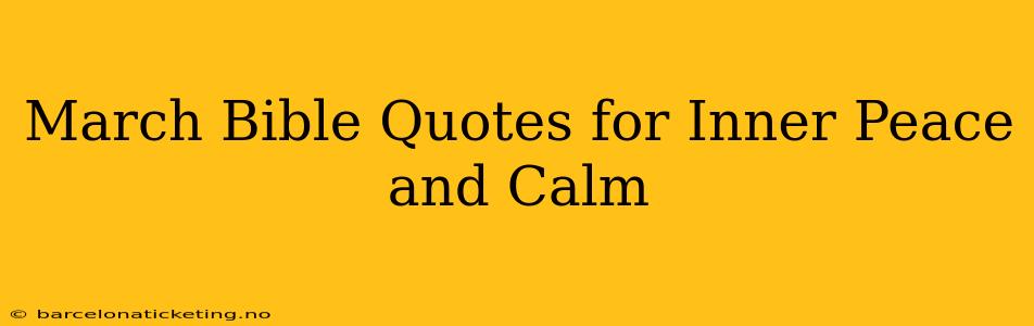 March Bible Quotes for Inner Peace and Calm