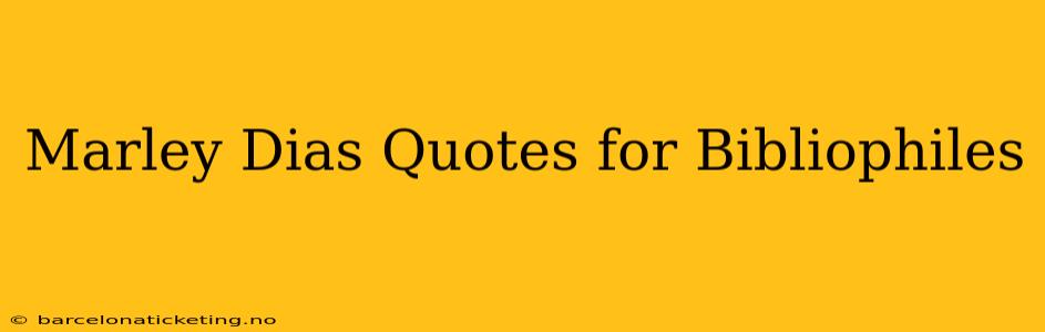 Marley Dias Quotes for Bibliophiles