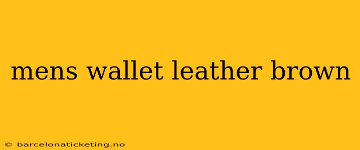 mens wallet leather brown
