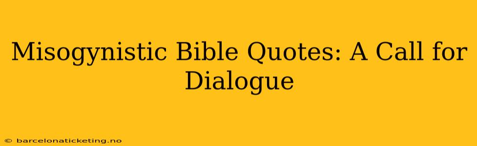 Misogynistic Bible Quotes: A Call for Dialogue