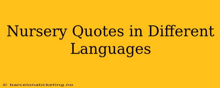 Nursery Quotes in Different Languages