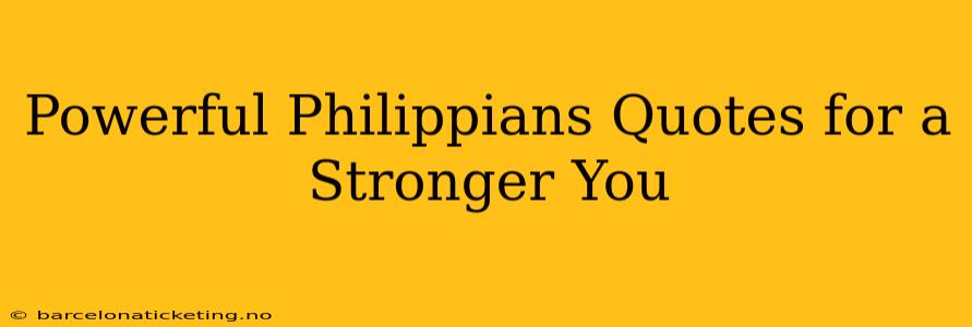 Powerful Philippians Quotes for a Stronger You