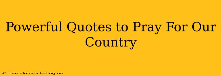 Powerful Quotes to Pray For Our Country