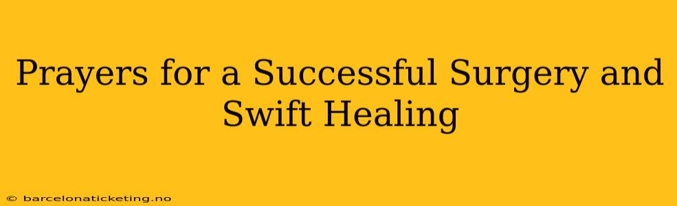 Prayers for a Successful Surgery and Swift Healing