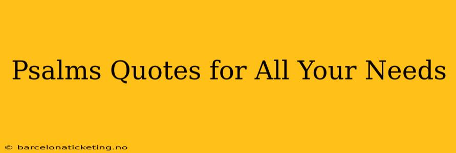 Psalms Quotes for All Your Needs