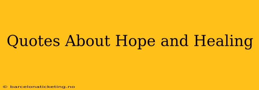 Quotes About Hope and Healing