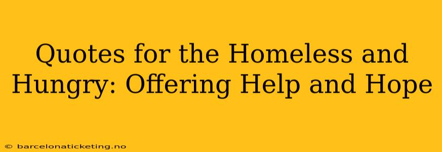 Quotes for the Homeless and Hungry: Offering Help and Hope