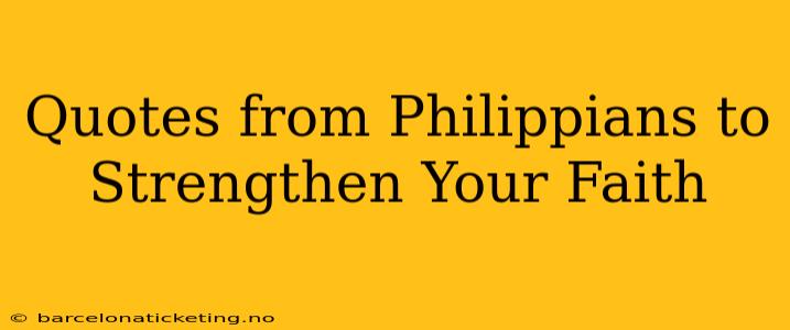 Quotes from Philippians to Strengthen Your Faith