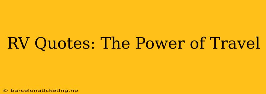 RV Quotes: The Power of Travel