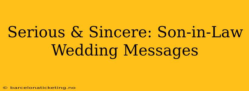 Serious & Sincere: Son-in-Law Wedding Messages