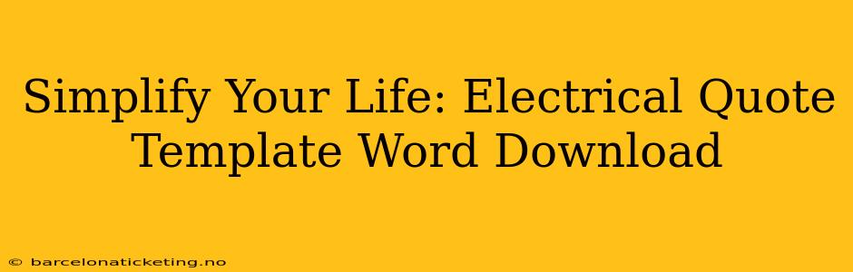 Simplify Your Life: Electrical Quote Template Word Download