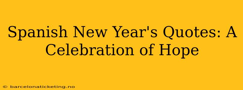Spanish New Year's Quotes: A Celebration of Hope
