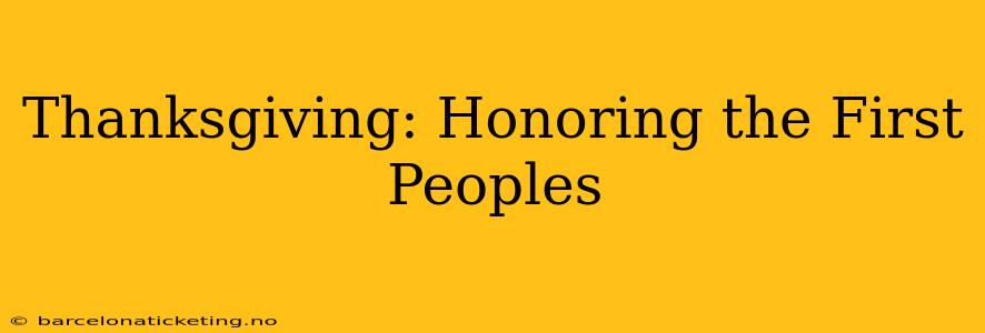 Thanksgiving: Honoring the First Peoples