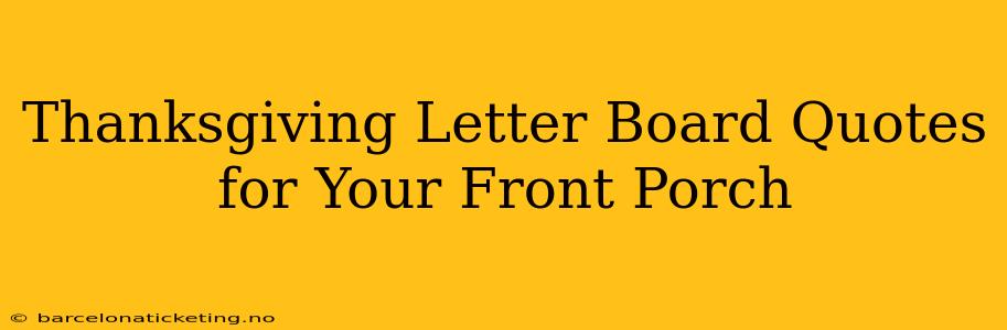 Thanksgiving Letter Board Quotes for Your Front Porch