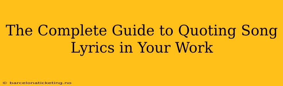 The Complete Guide to Quoting Song Lyrics in Your Work