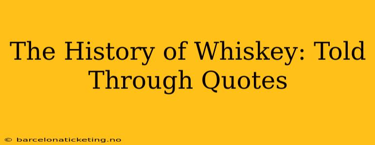The History of Whiskey: Told Through Quotes