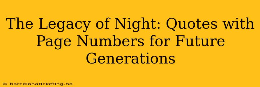 The Legacy of Night: Quotes with Page Numbers for Future Generations