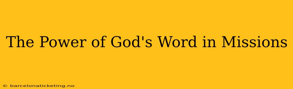 The Power of God's Word in Missions
