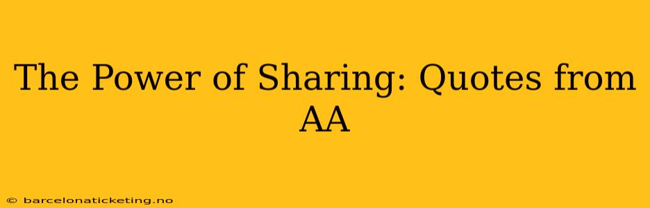 The Power of Sharing: Quotes from AA