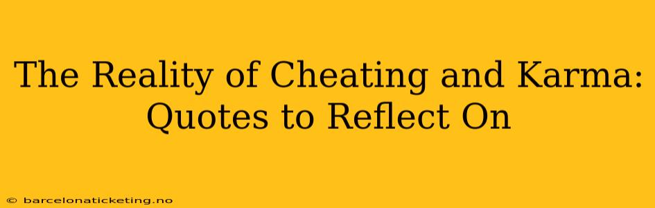 The Reality of Cheating and Karma: Quotes to Reflect On