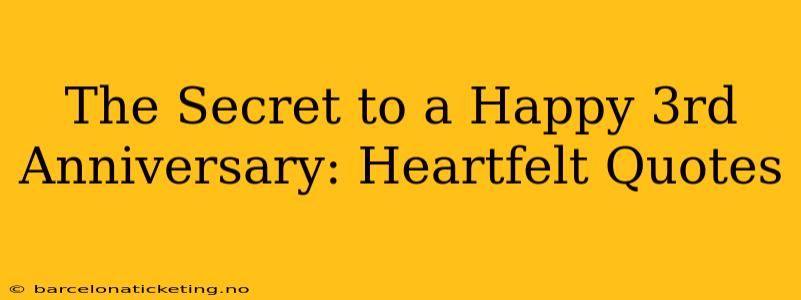 The Secret to a Happy 3rd Anniversary: Heartfelt Quotes