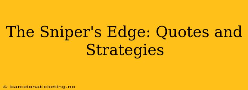 The Sniper's Edge: Quotes and Strategies