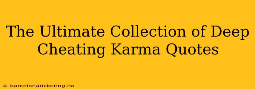 The Ultimate Collection of Deep Cheating Karma Quotes