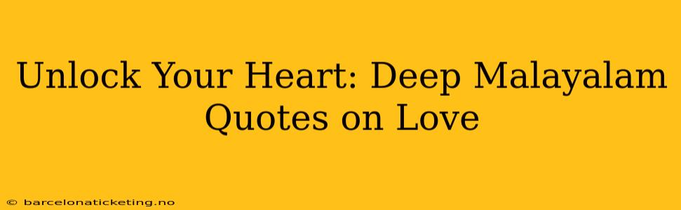 Unlock Your Heart: Deep Malayalam Quotes on Love