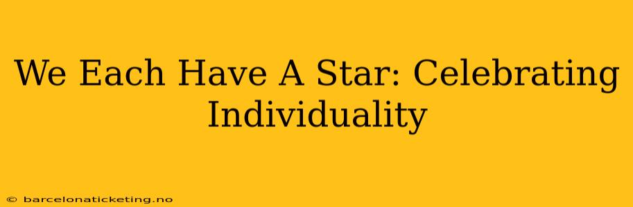 We Each Have A Star: Celebrating Individuality