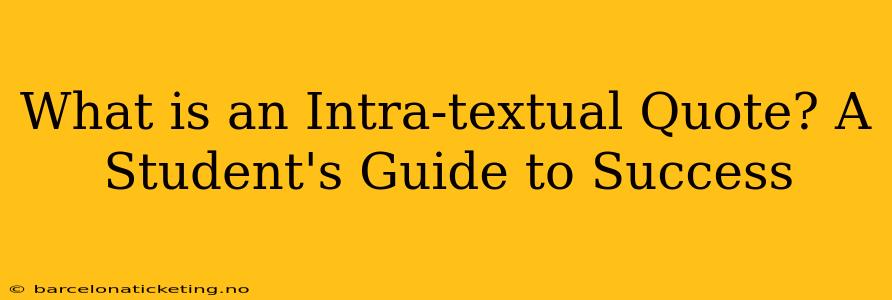 What is an Intra-textual Quote? A Student's Guide to Success